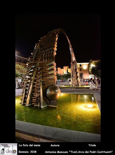 01-Foto-del-Mese-Gennaio-2018-Autore-Antonino-Mancuso-Titolo-Tivoli_Arco-dei-Padri-Costituenti Associazione Fotografica Fornacette (PI)