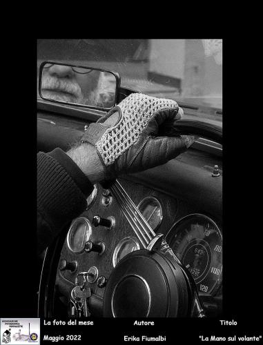 05-Foto-del-Mese-Maggio2022-Autore-Erika-Fiumalbi-Titolo-La-Mano-sul-volante Associazione Fotografica Fornacette (PI)