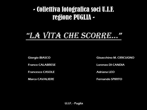 01-LA-VITA-CHE-SCORRE-COLLETTIVA-UIF-PUGLIA Collettiva fotografica Autori UIF della Puglia